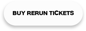 Buy Rerun Ticket