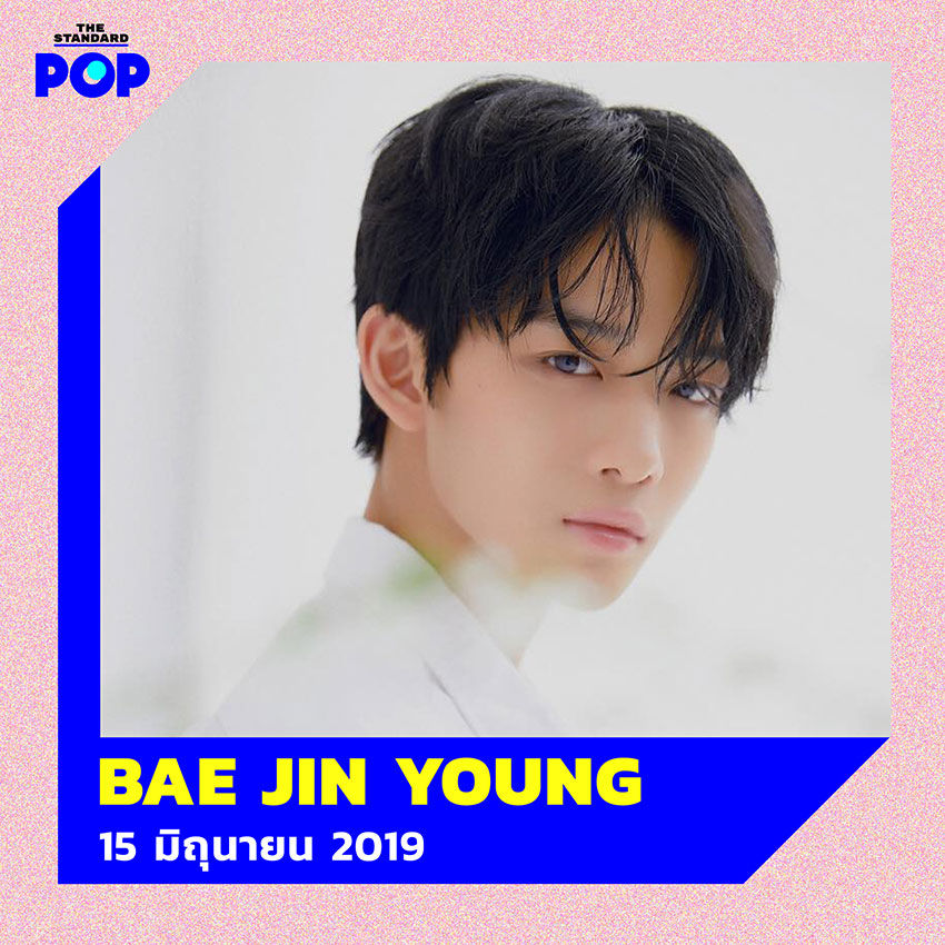 BAE JIN YOUNG (15 มิถุนายน 2019)