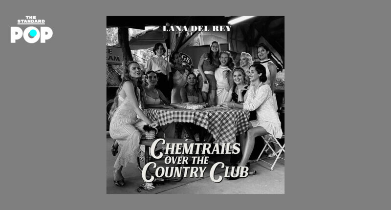 “เราคือส่วนผสมที่สวยงามของทุกสิ่ง” Lana Del Rey อธิบายที่มาของภาพปกอัลบั้มชุดใหม่ Chemtrails Over the Country Club