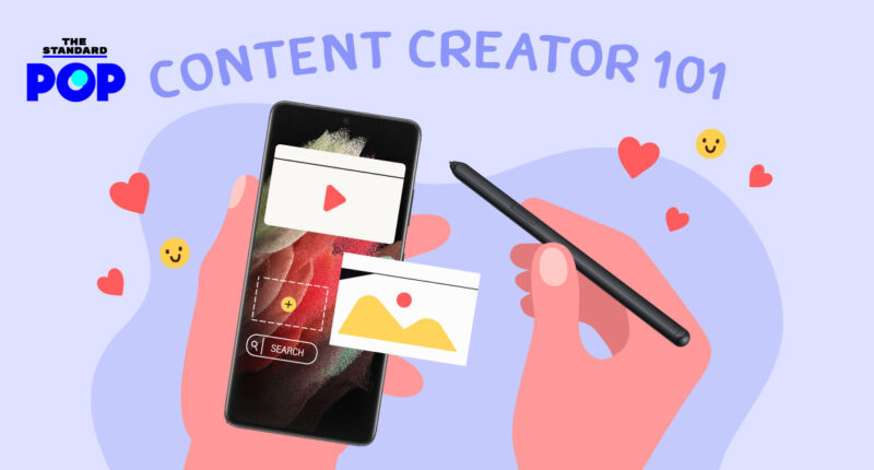 Content Creator 101: ทริกเบื้องต้นที่คนยุคใหม่ควรรู้ ทำคอนเทนต์อย่างไรให้ทั้ง ‘โปร’ และ ‘ปัง’ [Advertorial]