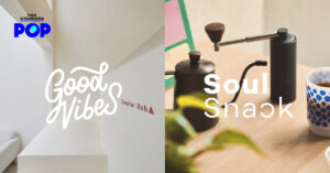 Good Vibes และ Soul Snack