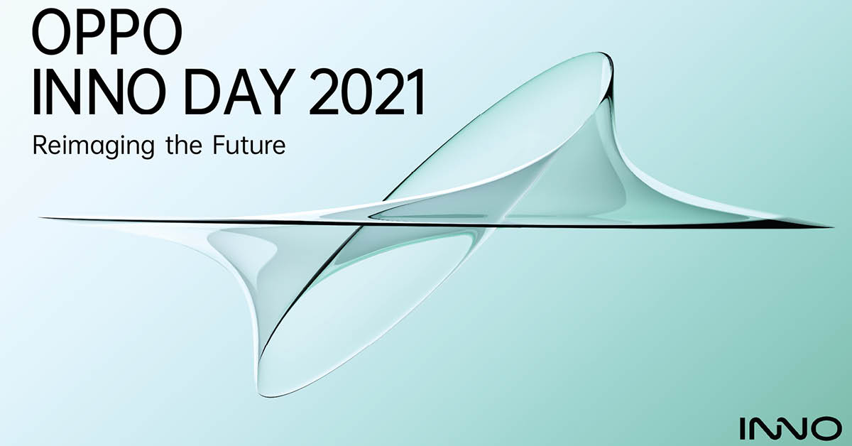 OPPO เปิดตัว 3 นวัตกรรมใหม่ พลิกโฉมเทคโนโลยีสู่อนาคต ในงาน ‘OPPO INNO DAY 2021’ Reimaging the Future [ADVERTORIAL]