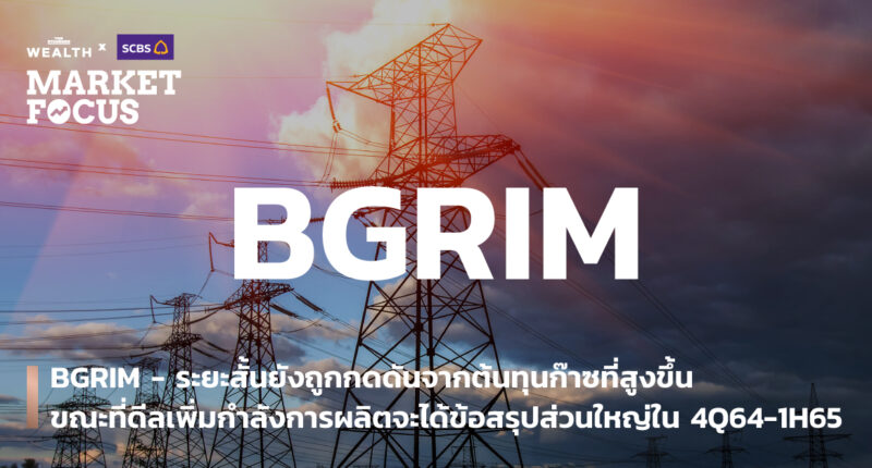 MARKET FOCUS: BGRIM