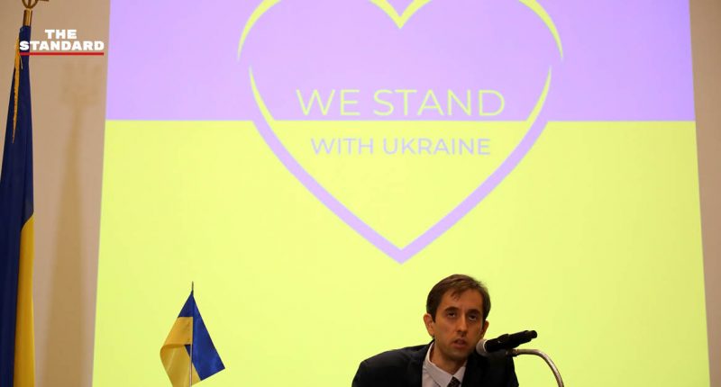สถานทูตยูเครนเปิดแถลง เรียกร้องประชาคมระหว่างประเทศหนุนยูเครนเพิ่ม ขอบคุณรัฐบาล-คนไทยที่สนับสนุน ระบุจะสู้ต่อไปและจะชนะ