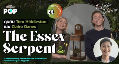 สัมภาษณ์เอ็กซ์คลูซีฟ Tom Hiddleston และ Claire Danes จากซีรีส์ The Essex Serpent