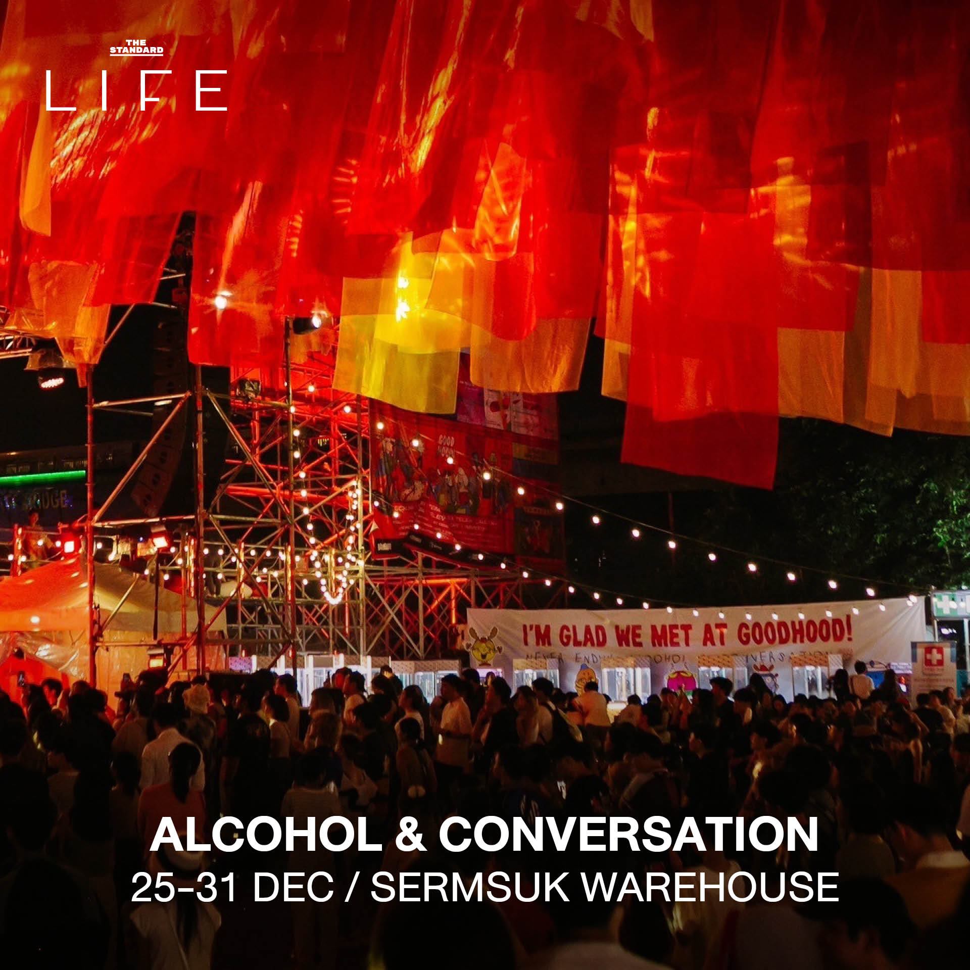 ALCOHOL & CONVERSATION / 25-31 DEC / SERMSUK WAREHOUSE 