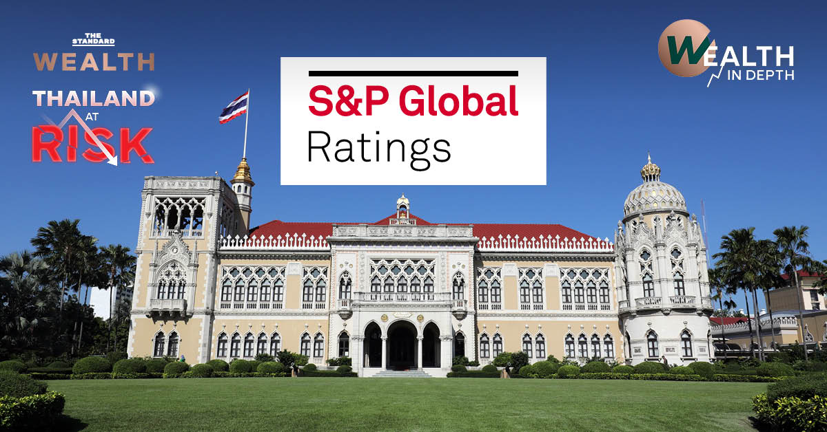 S&P Global Ratings วิเคราะห์ความเสี่ยงการเมือง-โครงสร้างเศรษฐกิจไทยเป็นอุปสรรคต่อการอัปเกรดอันดับเครดิตปี 2025