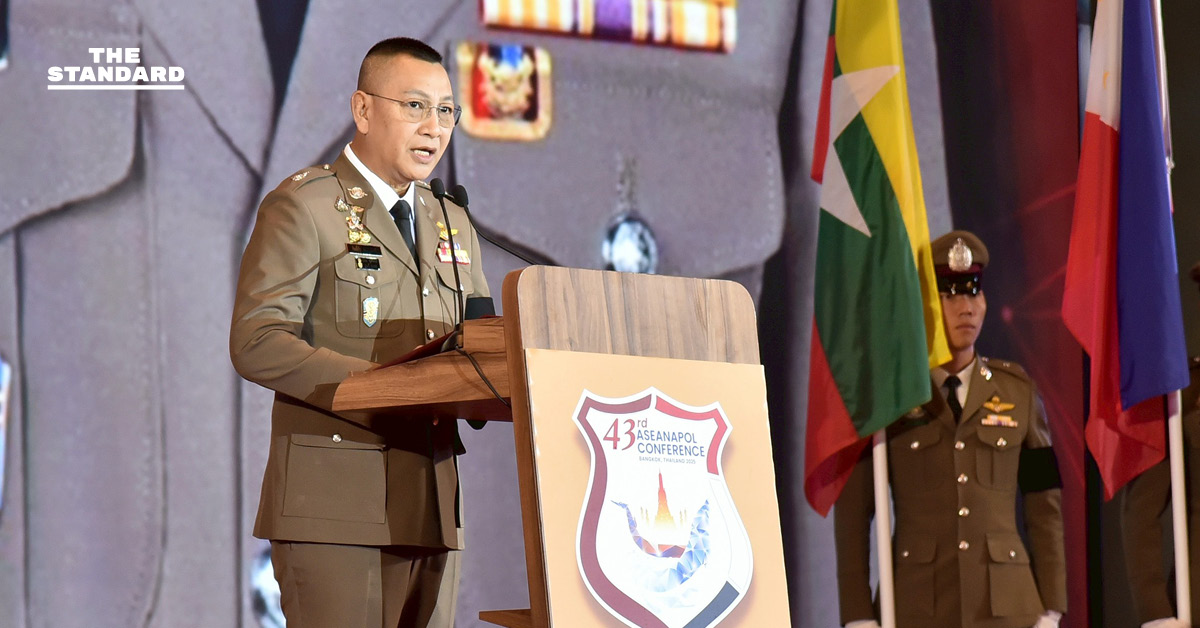 ผบ.ตร. ชี้วิกฤตไซเบอร์สแกม คือ การค้ามนุษย์รูปแบบใหม่ เสนอ 3 แนวทางหลัก ยกระดับ ตำรวจอาเซียน ปราบอาชญากรรมไร้พรมแดน