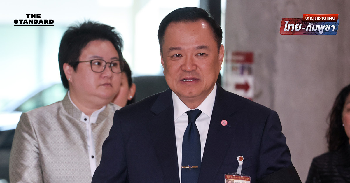 นายกฯ เผยยังไม่มีสัญญาณจากกัมพูชาขอเจรจา หลังที่ปรึกษา ฮุน มาเนต บอกพร้อมคุย