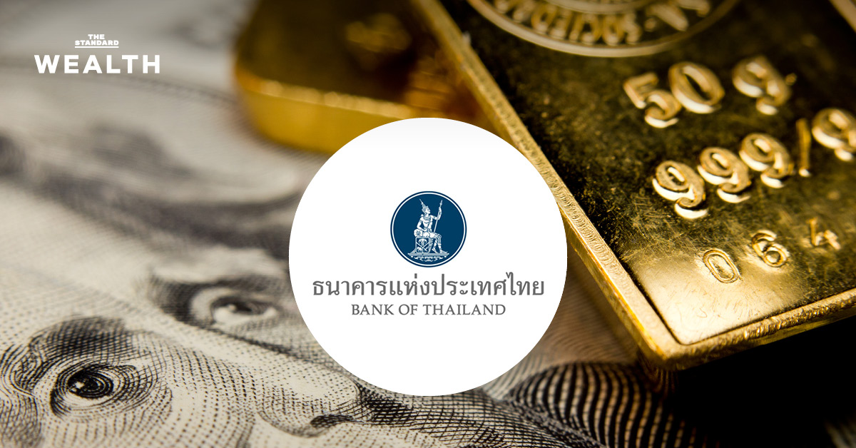 ‘แบงก์ชาติ’ สั่งสถาบันการเงินตรวจหลักฐานการขายทองของ ‘ร้านทอง’ ทุกธุรกรรม หวังลดผลกระทบค่าเงินบาท