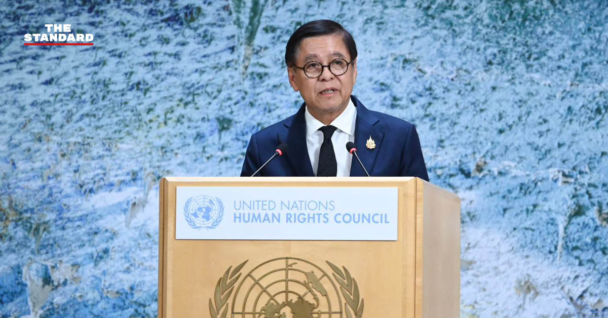 สีหศักดิ์ พวงเกตุแก้ว รัฐมนตรีต่างประเทศ กล่าวถ้อยแถลงบนเวที UNHRC