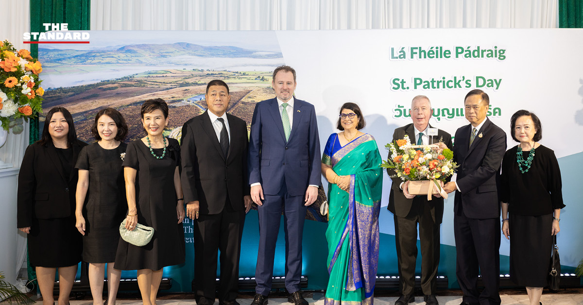 ภาพบรรยากาศงานฉลองวันนักบุญแพทริค โดยมีตัวแทนจากไทยและไอร์แลนด์ร่วมงาน เพื่อย้ำความสัมพันธ์ 51 ปี